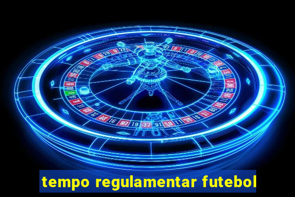 tempo regulamentar futebol